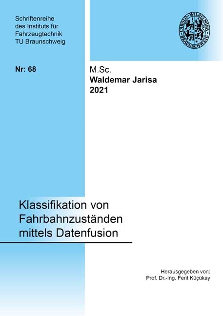 Klassifikation von Fahrbahnzuständen mittels Datenfusion - Waldemar Jarisa