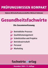 Gesundheitsfachwirte: Prüfungswissen kompakt - Sielmann, Michael