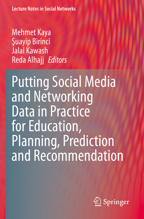 Putting Social Media and Networking Data in Practice for Education, Planning, Prediction and Recommendation - 