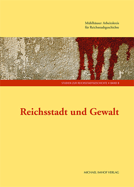 Reichsstadt und Gewalt - 