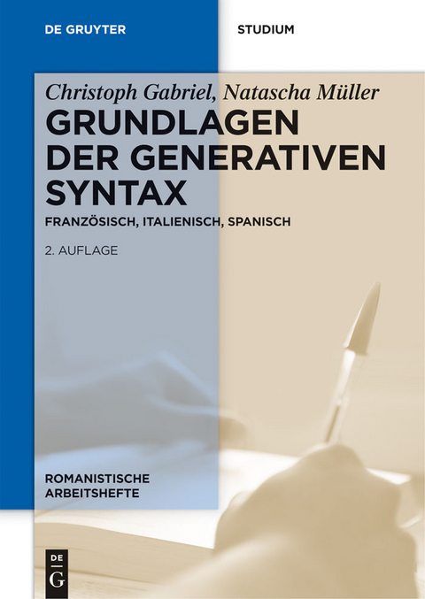 Grundlagen der generativen Syntax - Christoph Gabriel, Natascha Müller