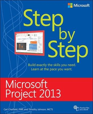 Microsoft Project 2013 Step by Step -  Carl Chatfield,  Timothy Johnson