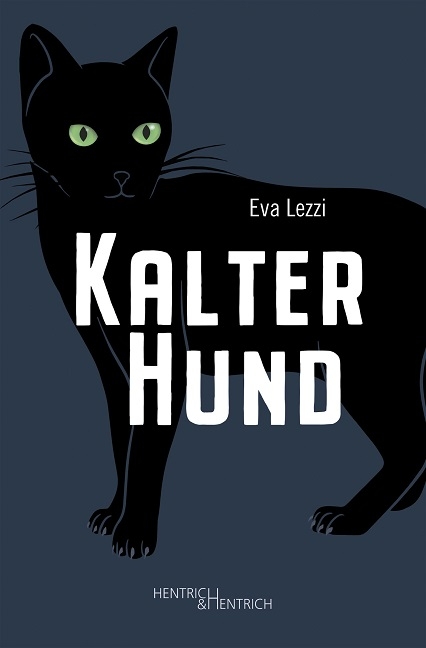 Kalter Hund - Eva Lezzi