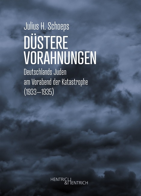 Düstere Vorahnungen - Julius H. Schoeps