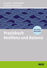 Praxisbuch Resilienz und Balance - Carolin von Richthofen, Nathalie Vitzthum