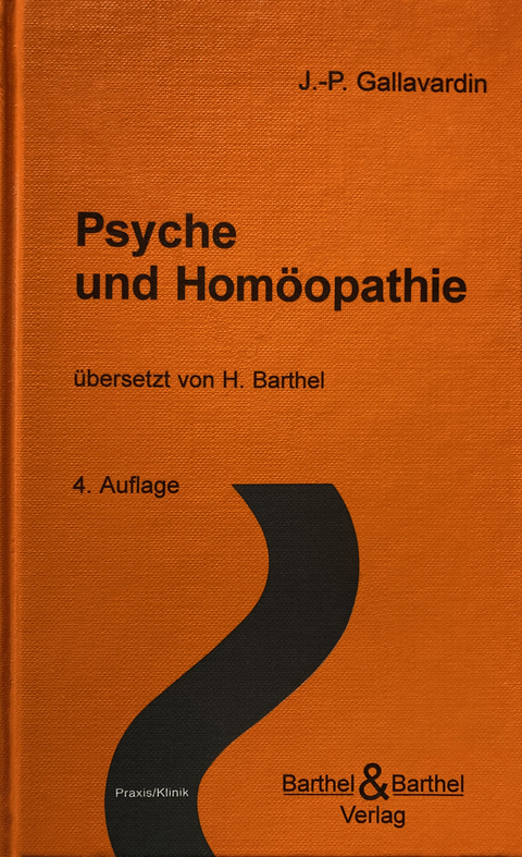 Psyche und Homöopathie - J. P. Gallavardin