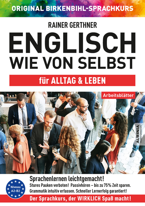 Arbeitsbuch zu Englisch wie von selbst für ALLTAG & LEBEN - Rainer Gerthner, Vera F. Birkenbihl