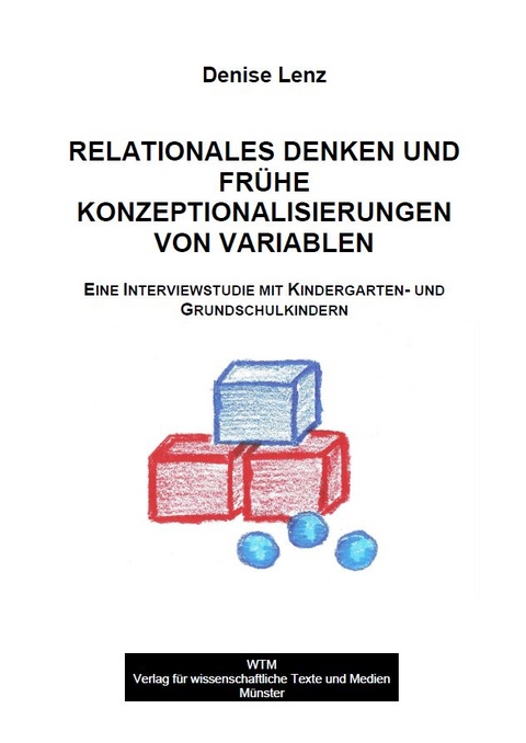 Relationales Denken und frühe Konzeptionalisierungen von Variablen - Denise Lenz