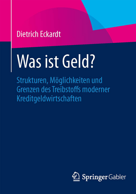 Was ist Geld? - Dietrich Eckardt