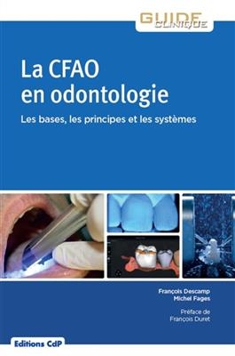 CFAO EN ODONTOLOGIE: BASES  PRINCIPES -  FAGES MICHEL