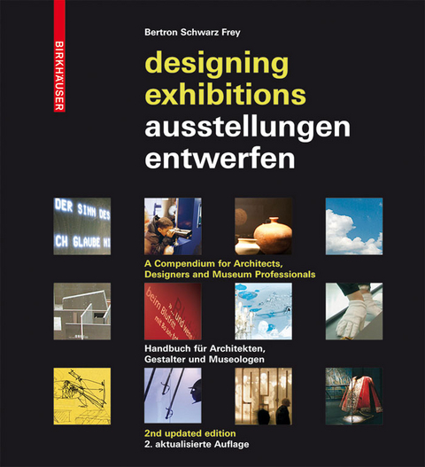 Ausstellungen entwerfen – Designing Exhibitions - Aurelia Bertron, Ulrich Schwarz, Claudia Frey