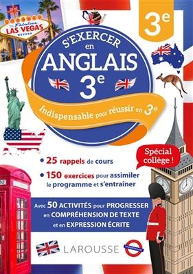 S'exercer en anglais, 3e : 25 rappels de cours, 150 exercices pour assimiler le programme et s'entraîner