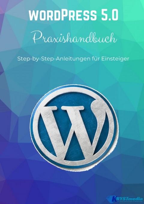 WordPress 5.0 Praxishandbuch - Isabella Krystynek