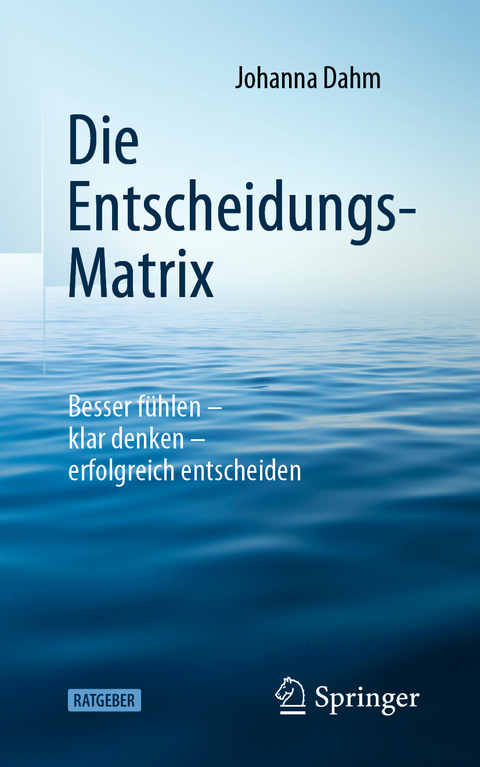 Die Entscheidungs-Matrix - Johanna Dahm