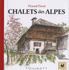 Chalets des Alpes - Vincent Duval