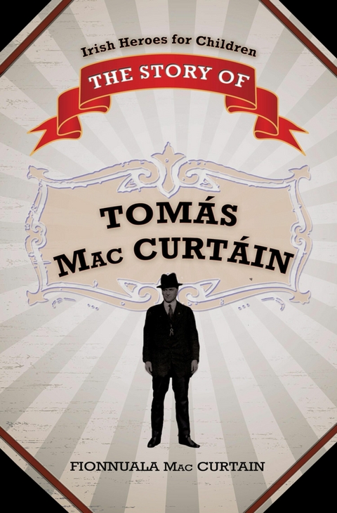 The Story of Tomás Mac Curtáin - Fionnuala Mac Curtain