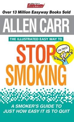 Illustrated Easy Way to Stop Smoking -  ALLEN CARR