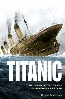 Titanic -  Rupert Matthews