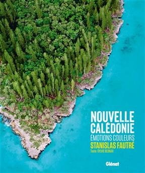 Nouvelle-Calédonie : émotions couleurs - Stanislas Fautré  Bednar  Sylvie