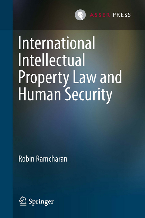 International Intellectual Property Law and Human Security -  Robin Ramcharan