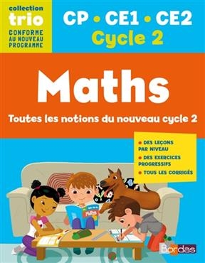 Maths : CP-CE1-CE2, cycle 2 : toutes les notions du nouveau cycle 2