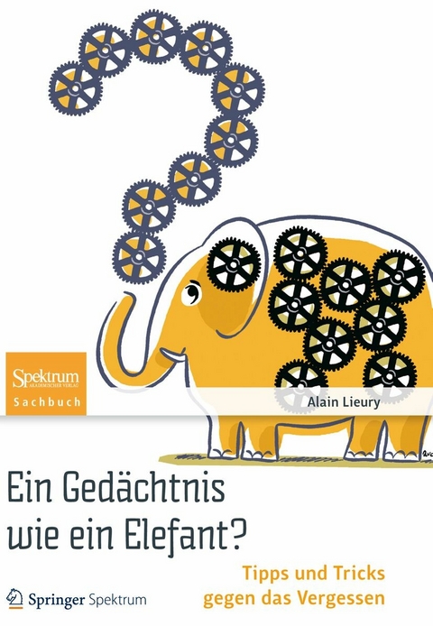 Ein Gedächtnis wie ein Elefant? - Alain Lieury