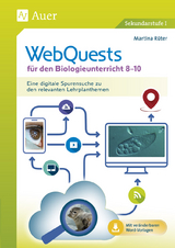 WebQuests für den Biologieunterricht 8-10 - Martina Rüter