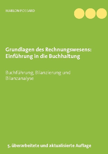 Grundlagen des Rechnungswesens: Einführung in die Buchhaltung - Marlon Possard