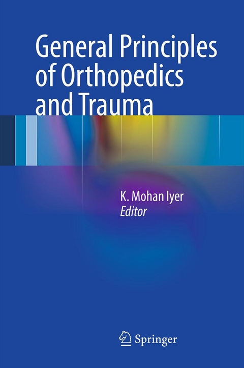 General Principles of Orthopedics and Trauma - 