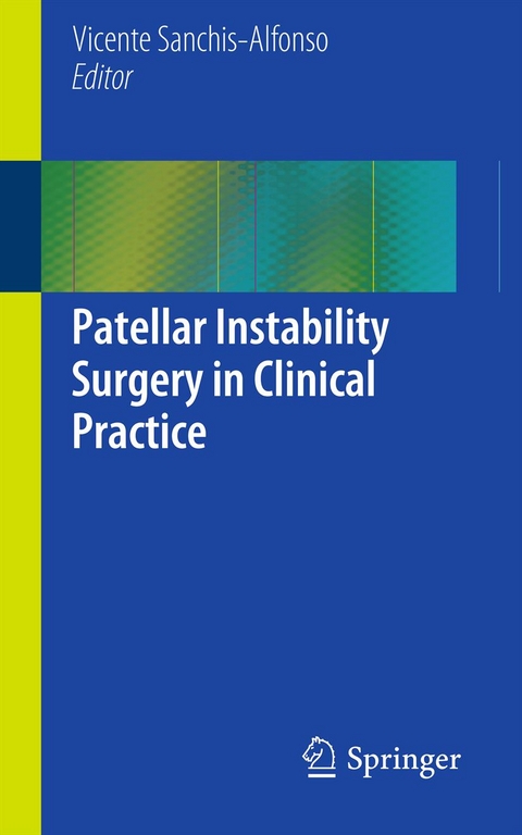 Patellar Instability Surgery in Clinical Practice - 