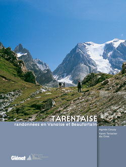 Tarentaise : randonnées en Vanoise et Beaufortain - Agnès Couzy, Yann Teissier du Cros