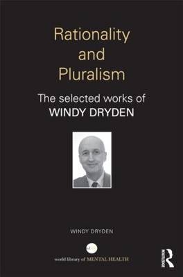 Rationality and Pluralism - University of London Windy (Goldsmiths  UK) Dryden