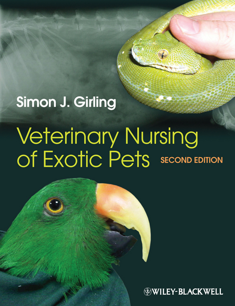 Veterinary Nursing of Exotic Pets -  Simon J. Girling