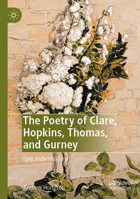 The Poetry of Clare, Hopkins, Thomas, and Gurney - Andrew Hodgson