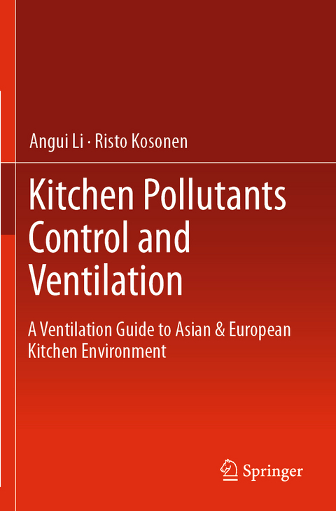 Kitchen Pollutants Control and Ventilation - Angui Li, Risto Kosonen