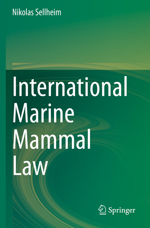 International Marine Mammal Law - Nikolas Sellheim