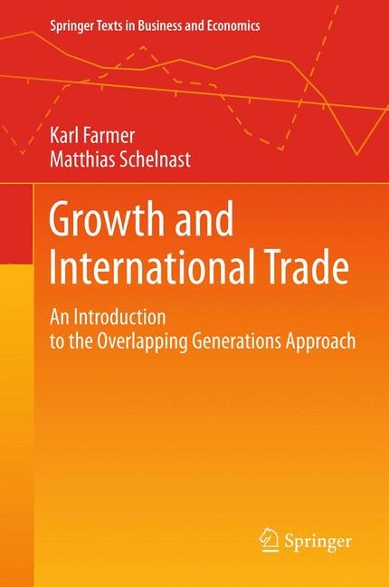 Growth and International Trade - Karl Farmer, Matthias Schelnast