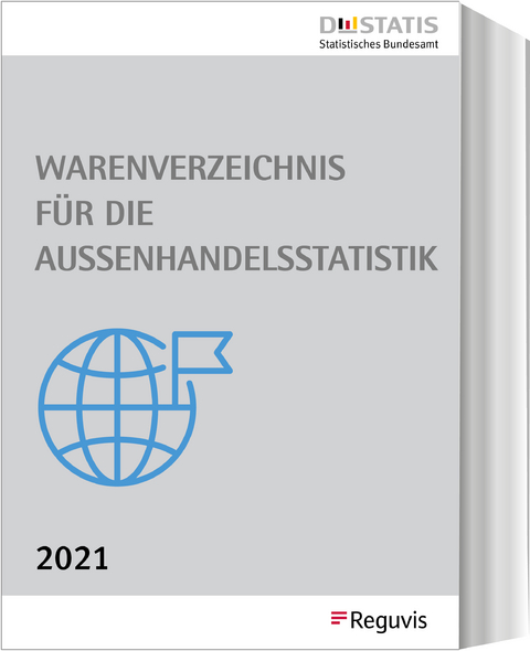 Warenverzeichnis für die Außenhandelsstatistik - Ausgabe 2021 - 