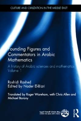 Founding Figures and Commentators in Arabic Mathematics -  Roshdi Rashed