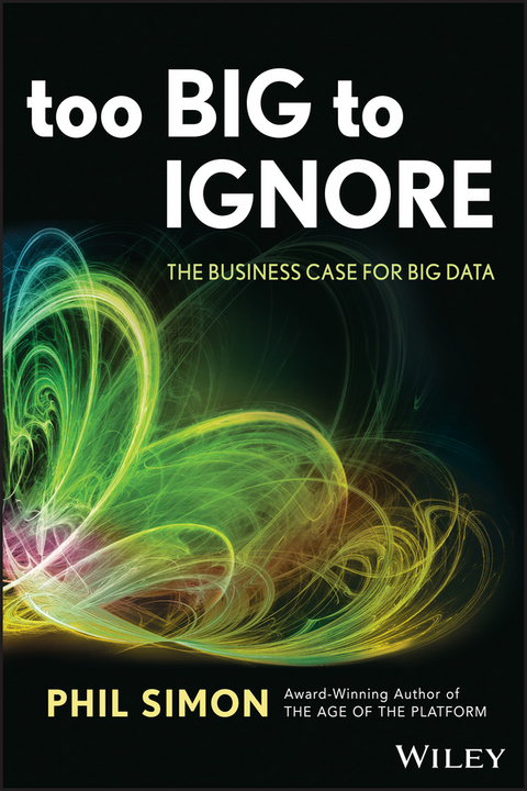 Too Big to Ignore - Phil Simon