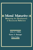 Moral Maturity -  Karen S. Basinger,  Dick Fuller,  Richard L. Fuller,  John C. Gibbs