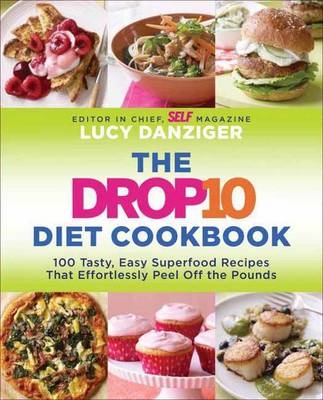 Drop 10 Diet Cookbook -  Lucy Danziger