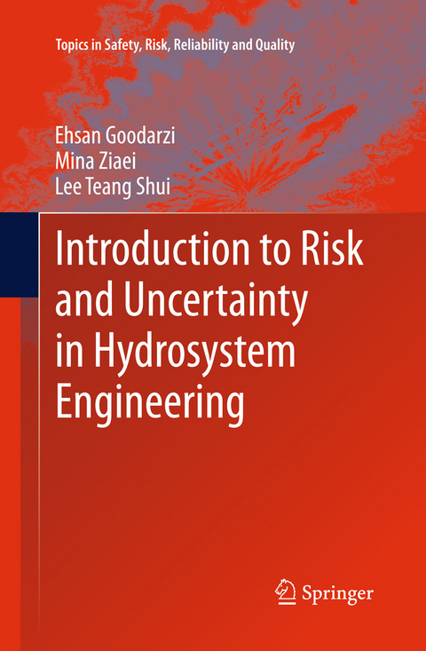 Introduction to Risk and Uncertainty in Hydrosystem Engineering - Ehsan Goodarzi, Mina Ziaei, Lee Teang Shui