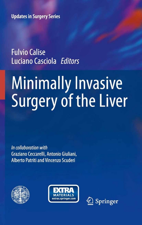 Minimally Invasive Surgery of the Liver - Fulvio Calise, Luciano Casciola