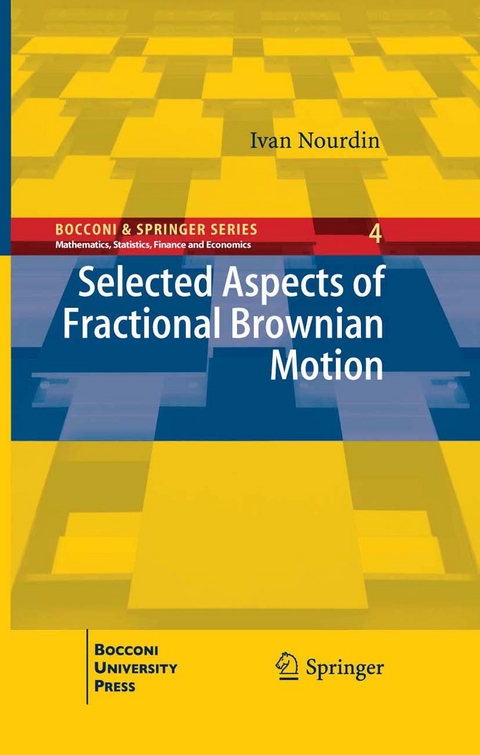 Selected Aspects of Fractional Brownian Motion - Ivan Nourdin