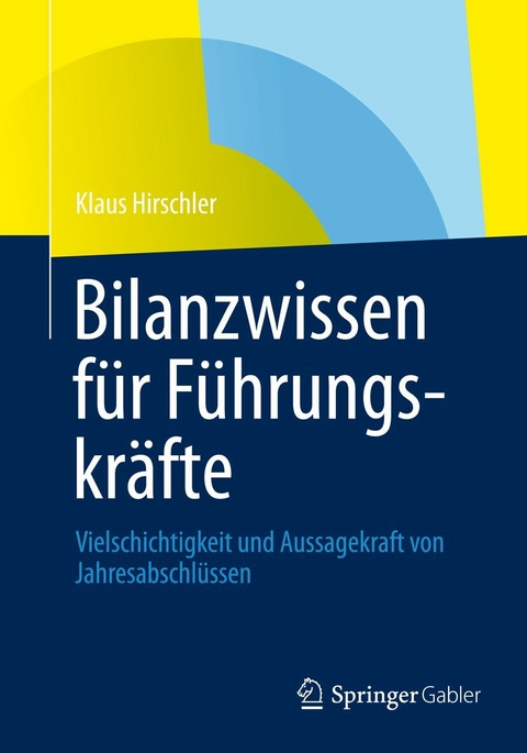 Bilanzwissen für Führungskräfte - Klaus Hirschler