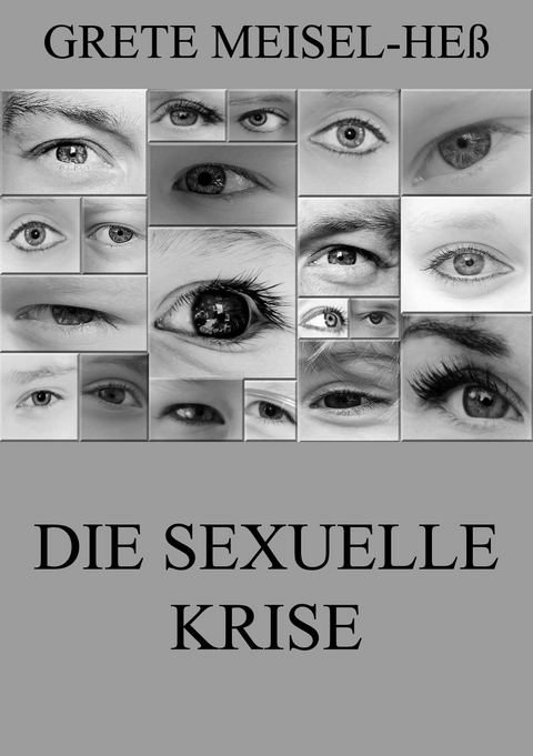 Die sexuelle Krise - Grete Meisel-Heß