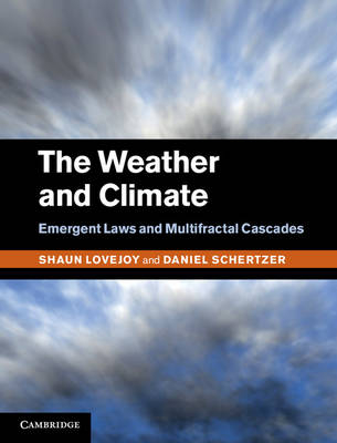 Weather and Climate -  Shaun Lovejoy,  Daniel Schertzer