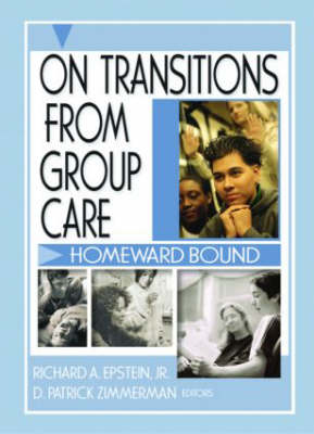 On Transitions From Group Care -  Richard A. Epstein Jr,  D Patrick Zimmerman