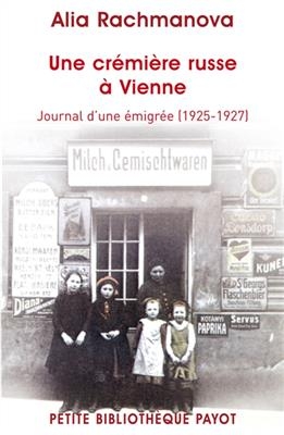 Une crémière russe à Vienne : journal d'une émigrée (1925-1927) - Alia Rachmanova